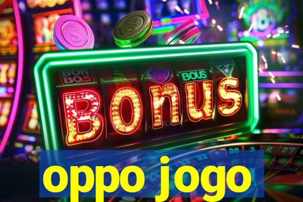 oppo jogo